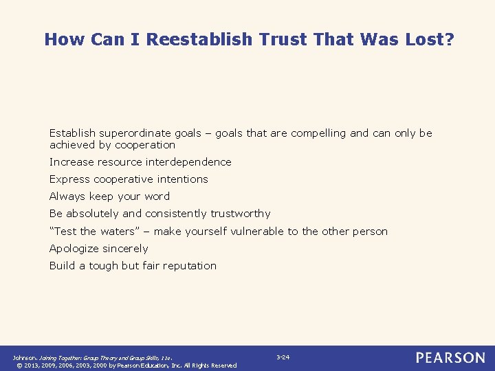 How Can I Reestablish Trust That Was Lost? Establish superordinate goals – goals that