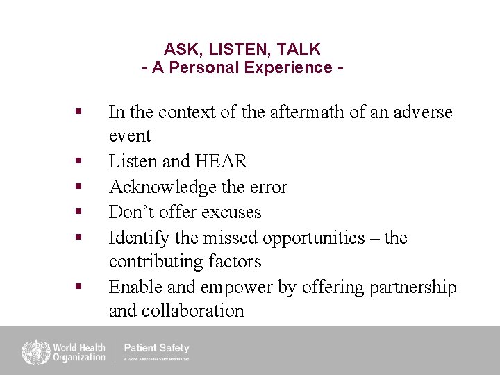 ASK, LISTEN, TALK - A Personal Experience - § § § In the context