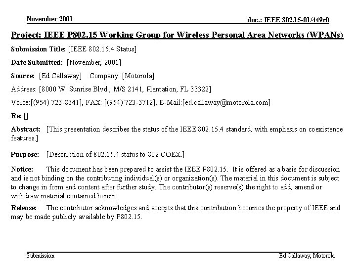 November 2001 doc. : IEEE 802. 15 -01/449 r 0 Project: IEEE P 802.