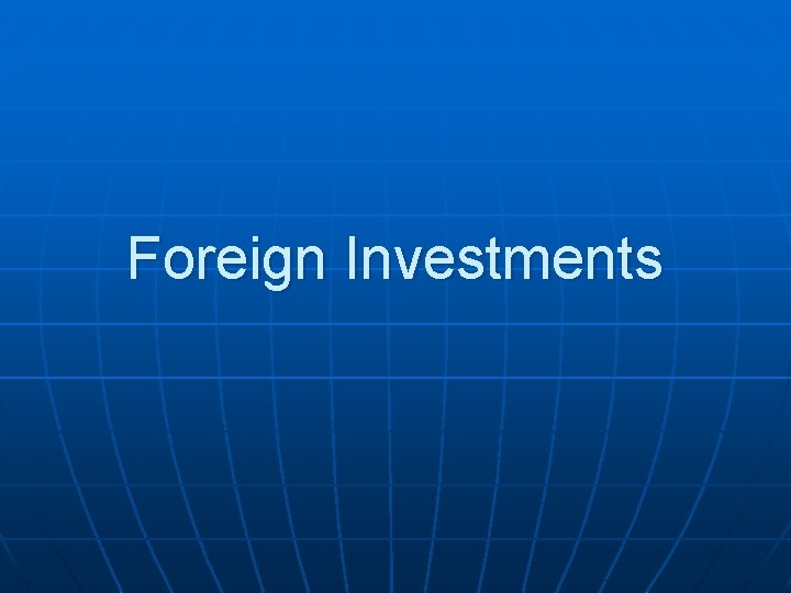 Foreign Investments 