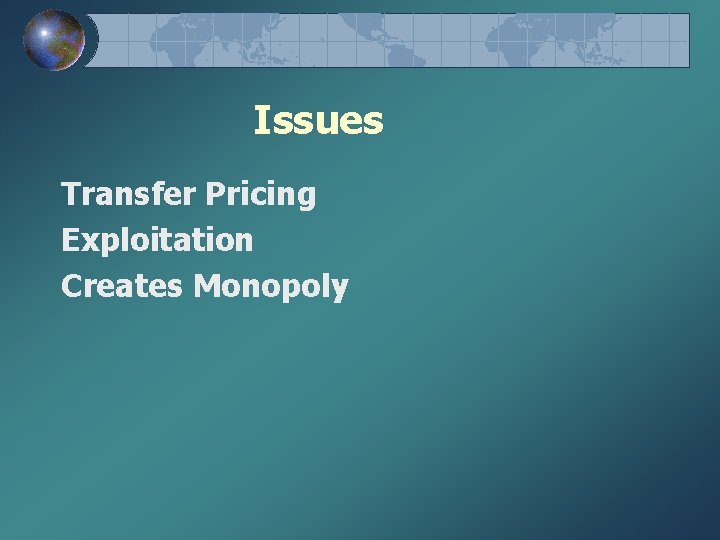 Issues Transfer Pricing Exploitation Creates Monopoly 