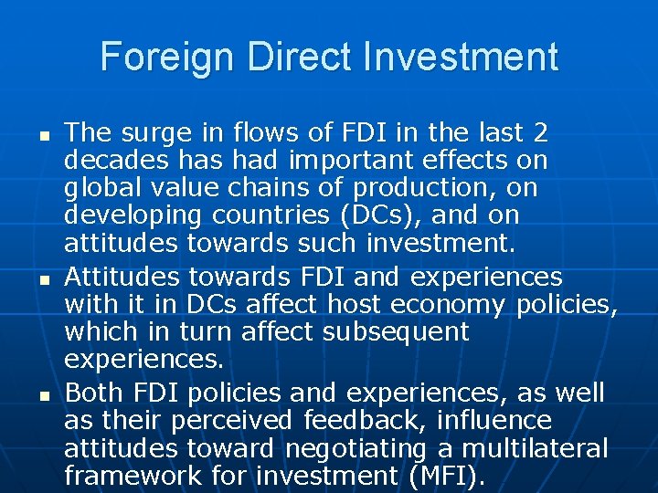 Foreign Direct Investment n n n The surge in flows of FDI in the