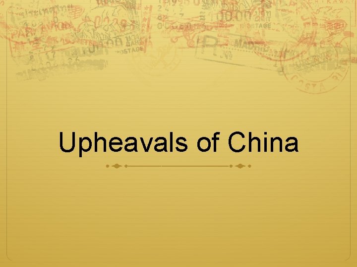 Upheavals of China 