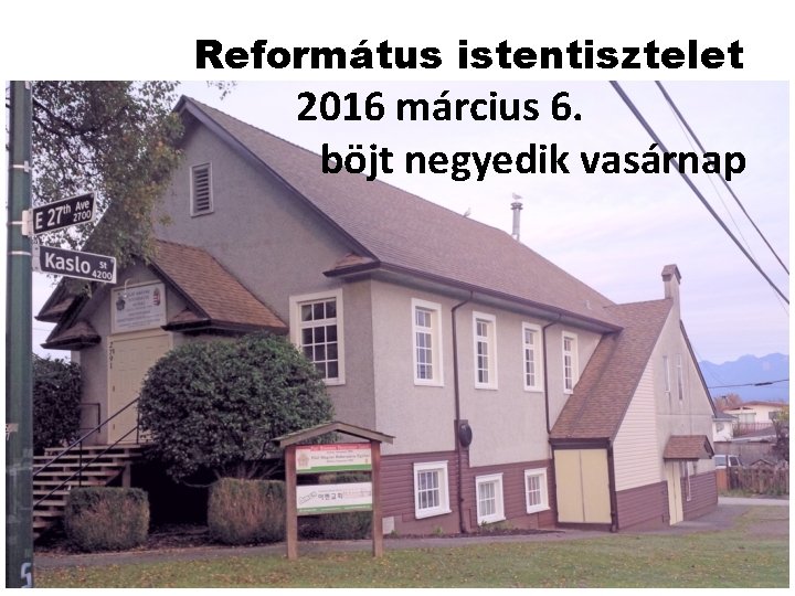 Református istentisztelet 2016 március 6. böjt negyedik vasárnap 