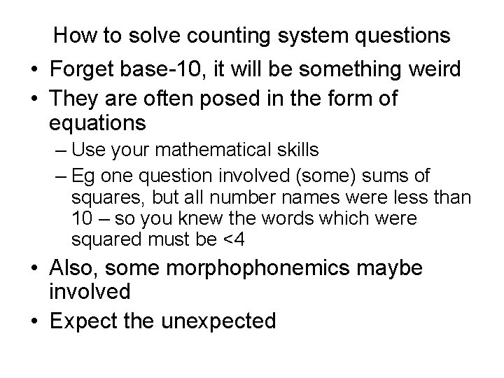 How to solve counting system questions • Forget base-10, it will be something weird