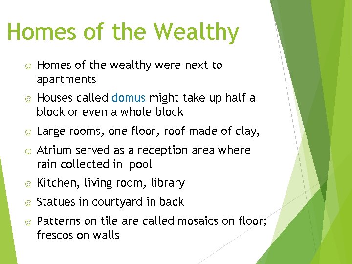 Homes of the Wealthy ☺ Homes of the wealthy were next to apartments ☺ Homes of the Wealthy ☺ Homes of the wealthy were next to apartments ☺