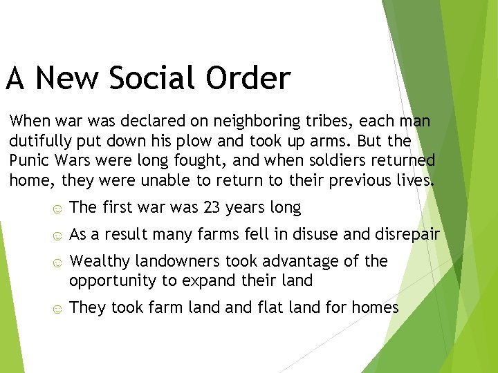A New Social Order When war was declared on neighboring tribes, each man dutifully A New Social Order When war was declared on neighboring tribes, each man dutifully