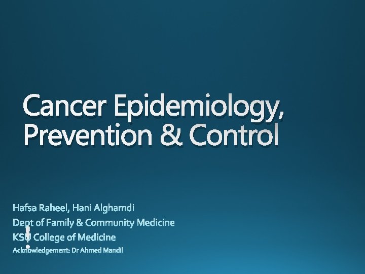 Cancer Epidemiology, Prevention & Control 