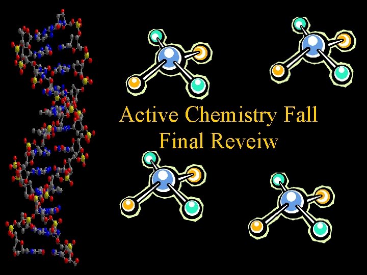 Active Chemistry Fall Final Reveiw 