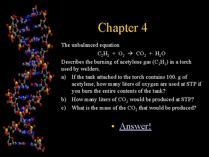 Chapter 4 The unbalanced equation C 2 H 2 + O 2 CO 2