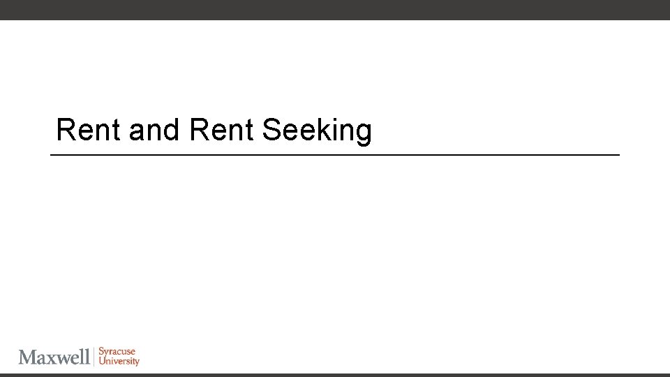 Rent and Rent Seeking 