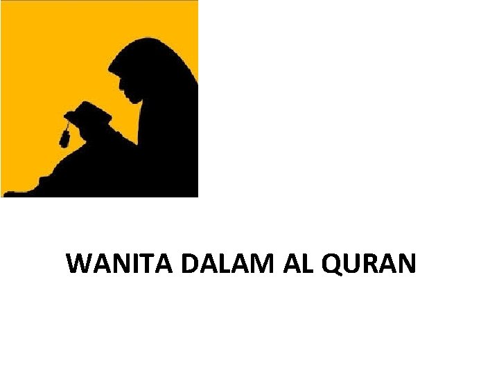 WANITA DALAM AL QURAN 