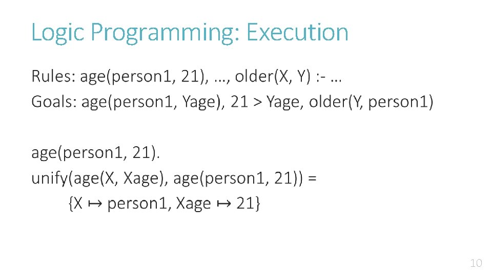 Logic Programming: Execution • 10 