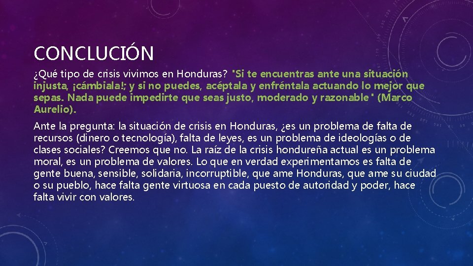 CONCLUCIÓN ¿Qué tipo de crisis vivimos en Honduras? "Si te encuentras ante una situación