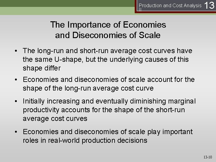Production and Cost Analysis II 13 The Importance of Economies and Diseconomies of Scale