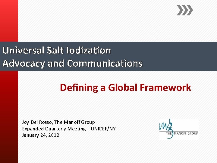 Universal Salt Iodization Advocacy and Communications Defining a Global Framework Joy Del Rosso, The