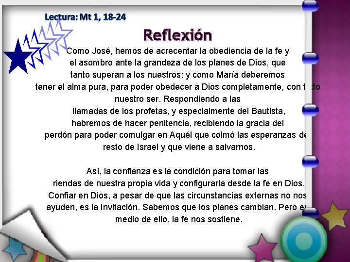 Motivación Reflexión Como José, hemos de acrecentar la obediencia de la fe y el