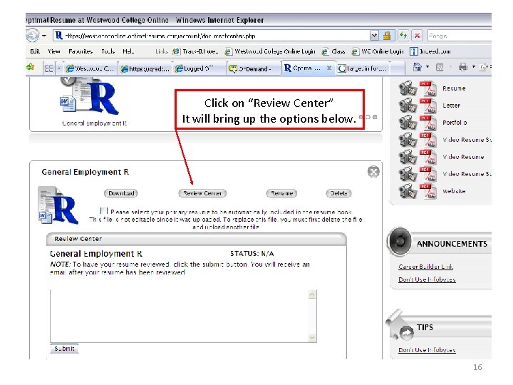 Click on “Review Center” It will bring up the options below. 16 