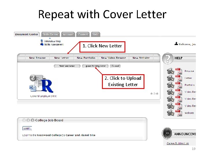 Repeat with Cover Letter 1. Click New Letter 2. Click to Upload Existing Letter