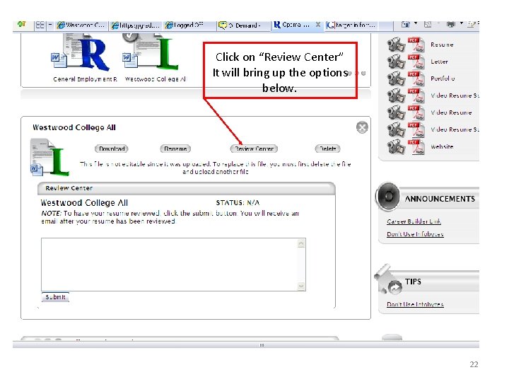 Click on “Review Center” It will bring up the options below. 22 