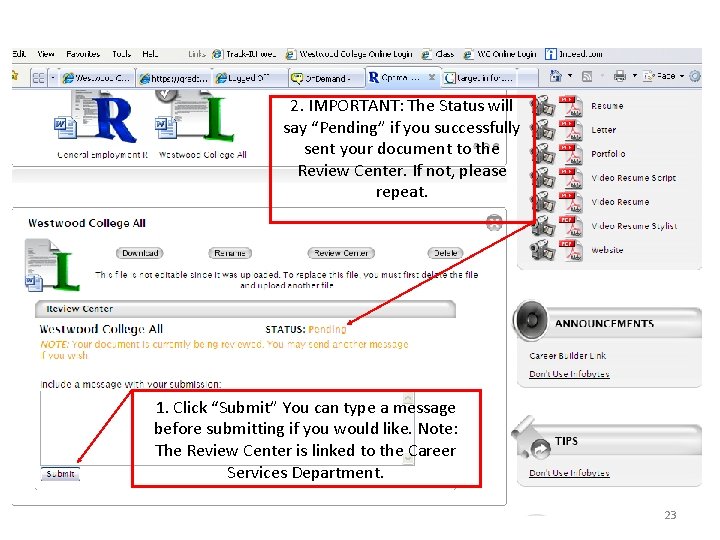 2. IMPORTANT: The Status will say “Pending” if you successfully sent your document to