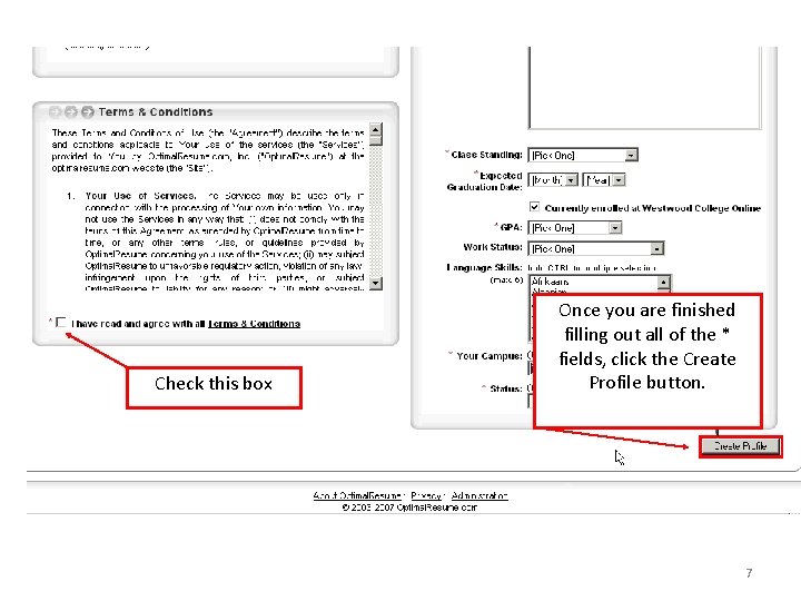Check this box Once you are finished filling out all of the * fields,