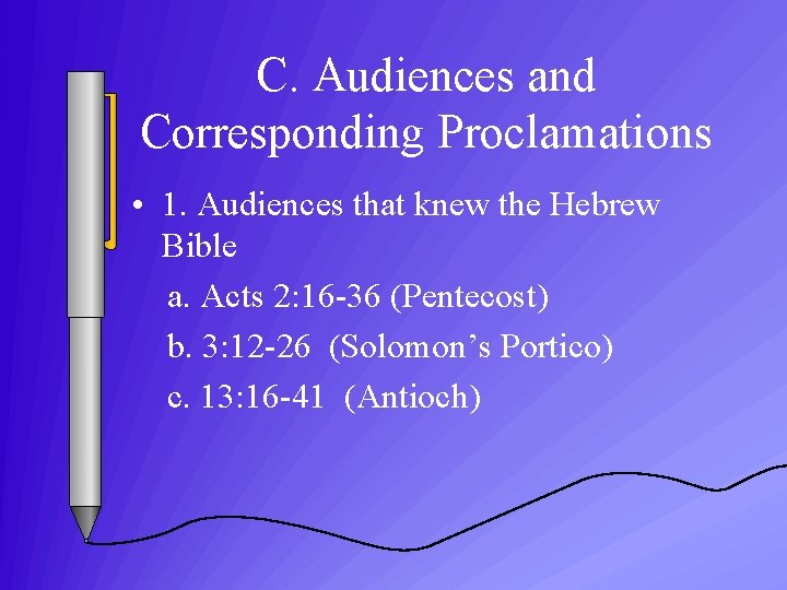 C. Audiences and Corresponding Proclamations • 1. Audiences that knew the Hebrew Bible a.