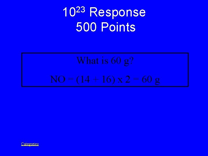 23 10 Response 500 Points What is 60 g? NO = (14 + 16)