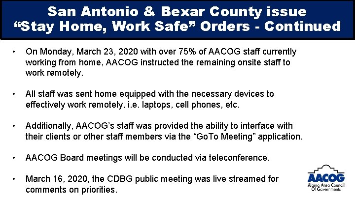 San Antonio & Bexar County issue “Stay Home, Work Safe” Orders - Continued •