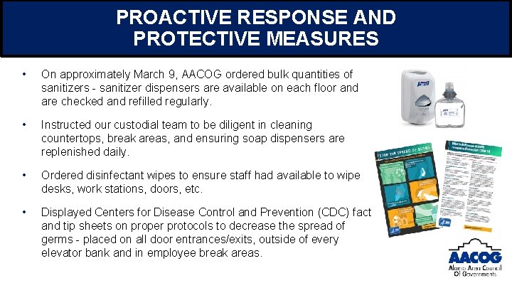 PROACTIVE RESPONSE AND PROTECTIVE MEASURES • On approximately March 9, AACOG ordered bulk quantities