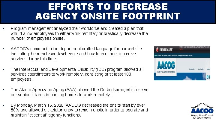 EFFORTS TO DECREASE AGENCY ONSITE FOOTPRINT • Program management analyzed their workforce and created