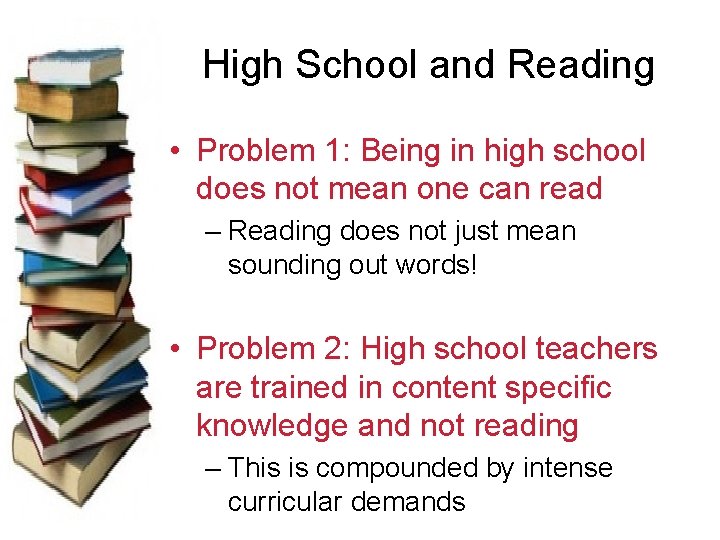 High School and Reading • Problem 1: Being in high school does not mean