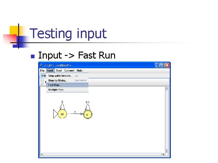 Testing input n Input -> Fast Run 