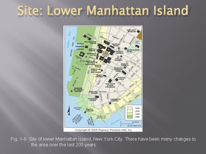 Site: Lower Manhattan Island Fig. 1 -6: Site of lower Manhattan Island, New York