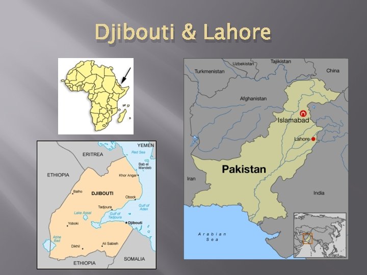 Djibouti & Lahore 