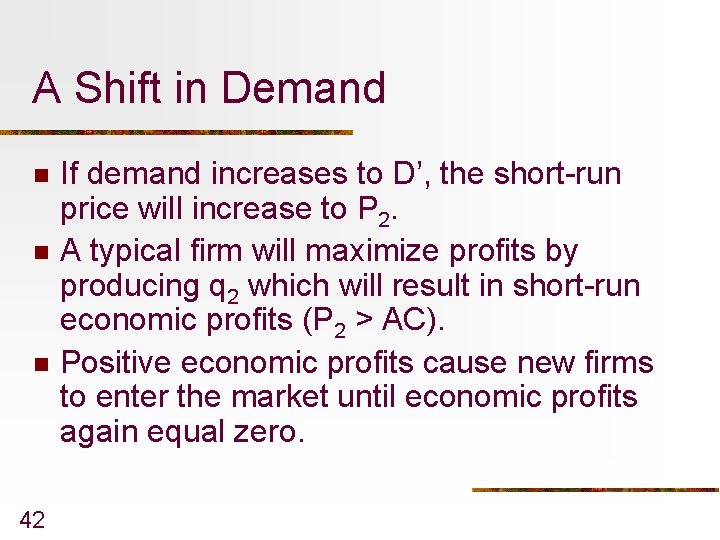 A Shift in Demand n n n 42 If demand increases to D’, the