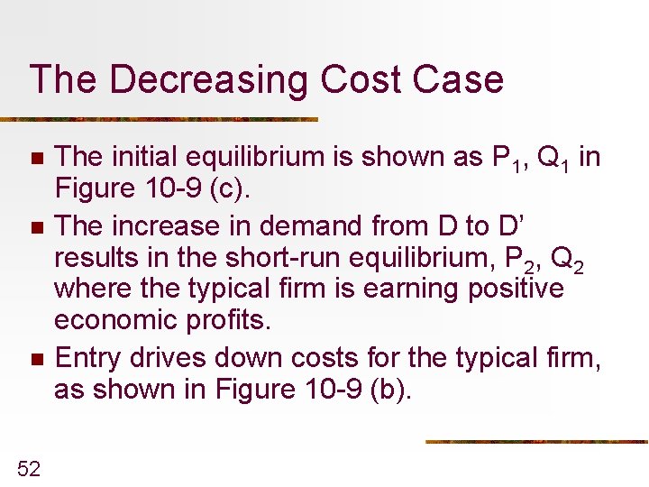 The Decreasing Cost Case n n n 52 The initial equilibrium is shown as