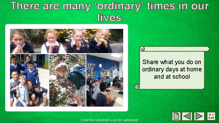 There are many ‘ordinary’ times in our lives Share what you do on ordinary