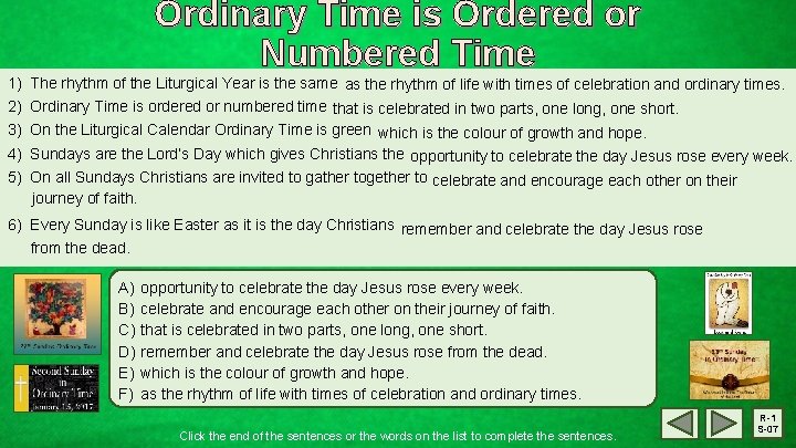 1) 2) 3) 4) 5) Ordinary Time is Ordered or Numbered Time The rhythm
