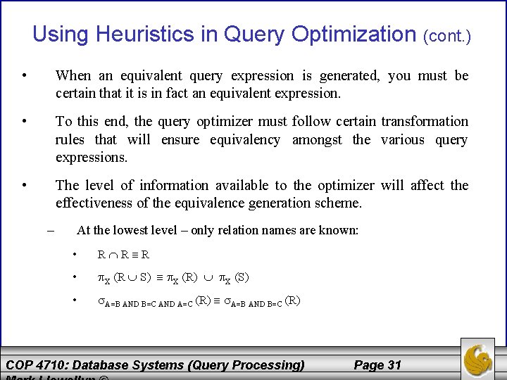 Using Heuristics in Query Optimization (cont. ) • When an equivalent query expression is