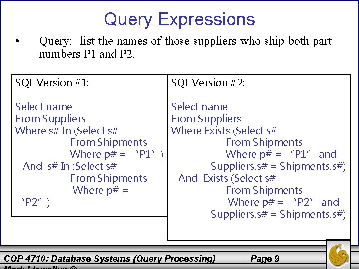 Query Expressions • Query: list the names of those suppliers who ship both part