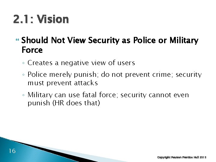 2. 1: Vision Should Not View Security as Police or Military Force ◦ Creates