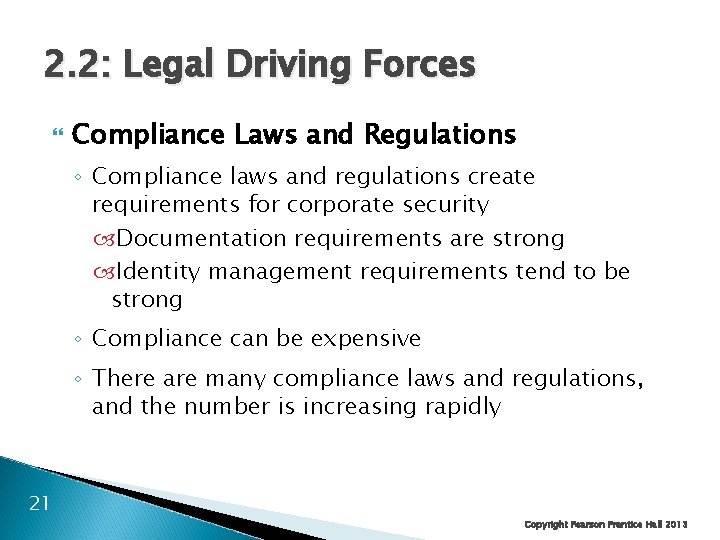 2. 2: Legal Driving Forces Compliance Laws and Regulations ◦ Compliance laws and regulations