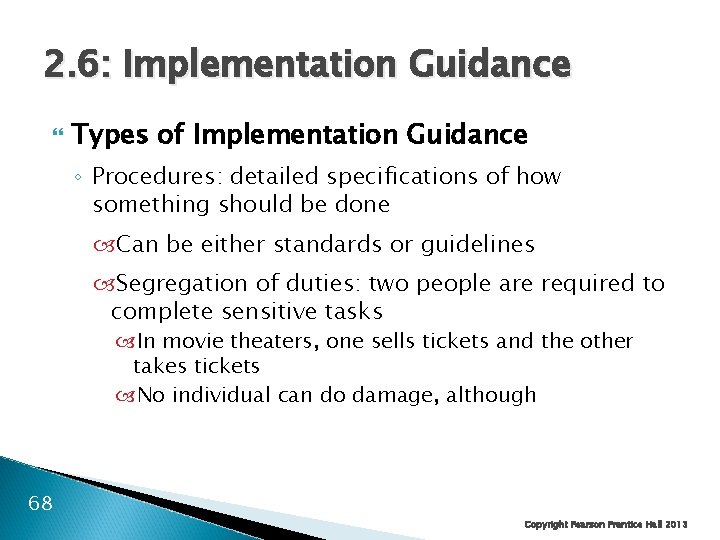 2. 6: Implementation Guidance Types of Implementation Guidance ◦ Procedures: detailed specifications of how