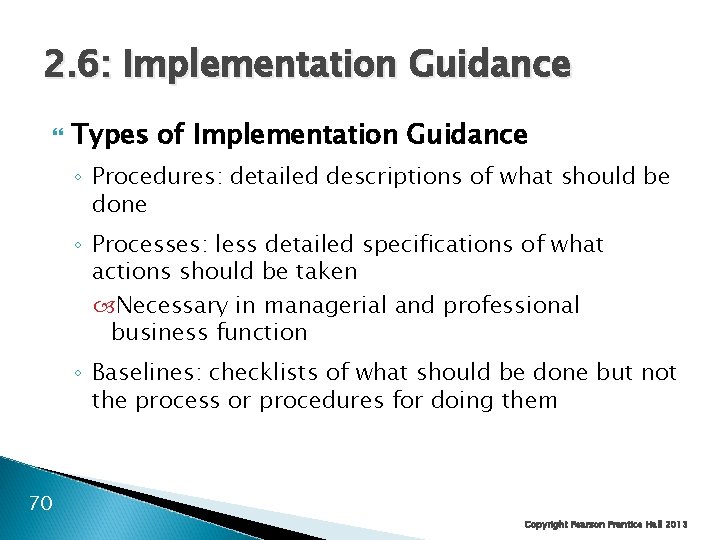 2. 6: Implementation Guidance Types of Implementation Guidance ◦ Procedures: detailed descriptions of what