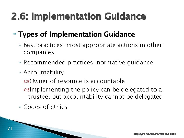 2. 6: Implementation Guidance Types of Implementation Guidance ◦ Best practices: most appropriate actions