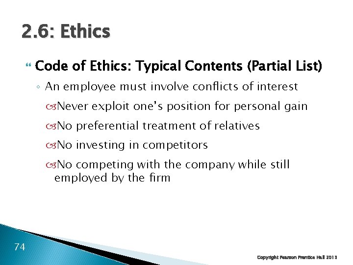 2. 6: Ethics Code of Ethics: Typical Contents (Partial List) ◦ An employee must