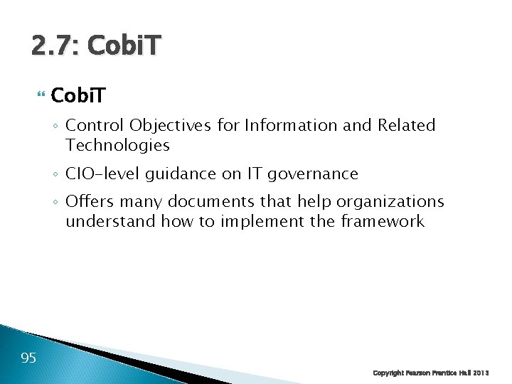2. 7: Cobi. T ◦ Control Objectives for Information and Related Technologies ◦ CIO-level