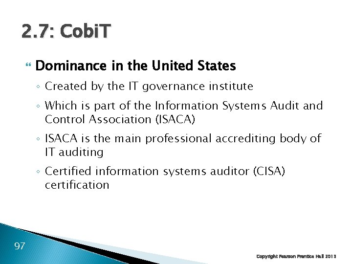 2. 7: Cobi. T Dominance in the United States ◦ Created by the IT