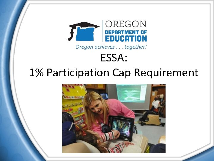 ESSA: 1% Participation Cap Requirement 